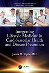 Integrating Lifestyle Medicine in Cardiovascular Health and Disease Prevention